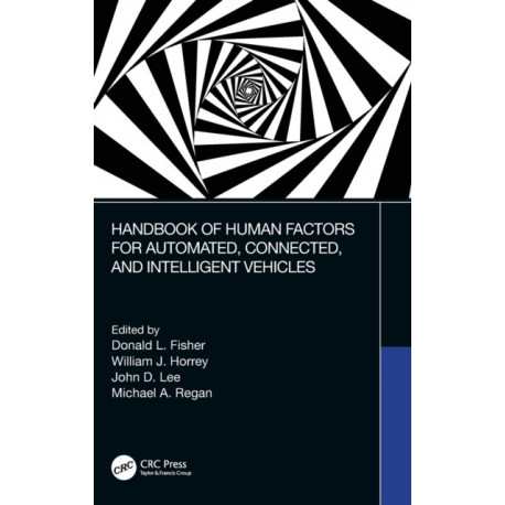 Handbook of Human Factors for Automated, Connected, and Intelligent Vehicles