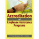 Accreditation of Employee Assistance Programs