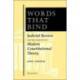 Words That Bind: Judicial Review And The Grounds Of Modern Constitutional Theory