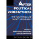 After Political Correctness: The Humanities And Society In The 1990s