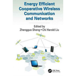 Energy Efficient Cooperative Wireless Communication and Networks