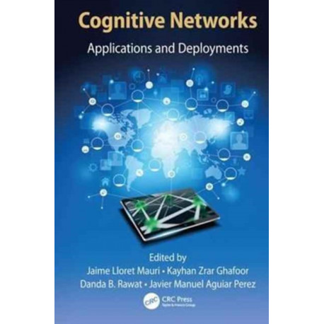 Cognitive Networks: Applications and Deployments