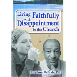 Living Faithfully with Disappointment in the Church