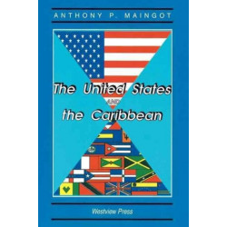 The United States And The Caribbean: Challenges Of An Asymmetrical Relationship
