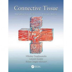 Connective Tissue: Histophysiology, Biochemistry, Molecular Biology