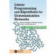 Linear Programming and Algorithms for Communication Networks: A Practical Guide to Network Design, Control, and Management