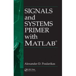 Signals and Systems Primer with MATLAB