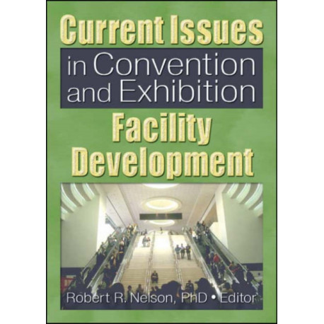 Current Issues in Convention and Exhibition Facility Development