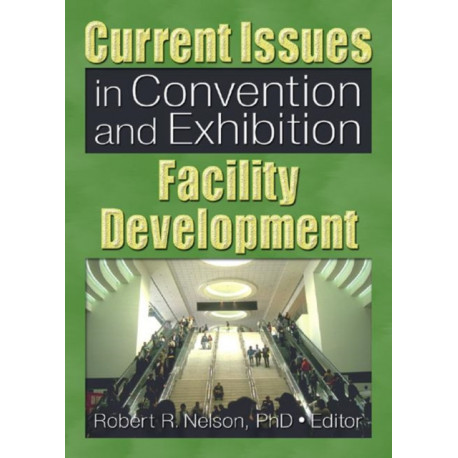 Current Issues in Convention and Exhibition Facility Development