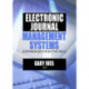 Electronic Journal Management Systems: Experiences from the Field