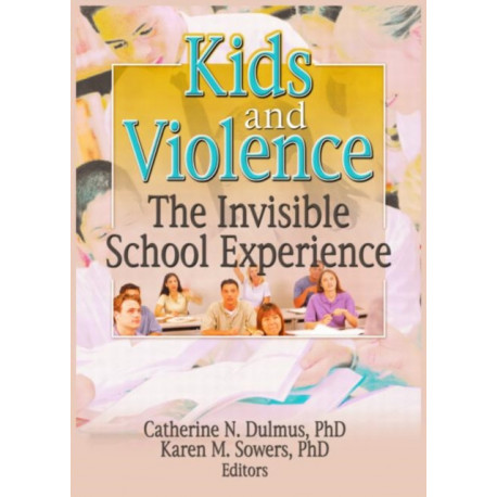 Kids and Violence: The Invisible School Experience