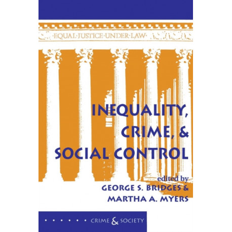 Inequality, Crime, And Social Control