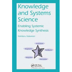 Knowledge and Systems Science: Enabling Systemic Knowledge Synthesis