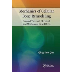 Mechanics of Cellular Bone Remodeling: Coupled Thermal, Electrical, and Mechanical Field Effects