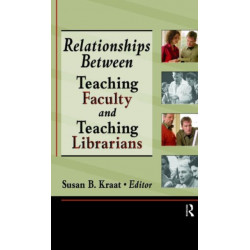 Relationships Between Teaching Faculty and Teaching Librarians