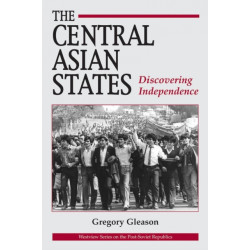 The Central Asian States: Discovering Independence