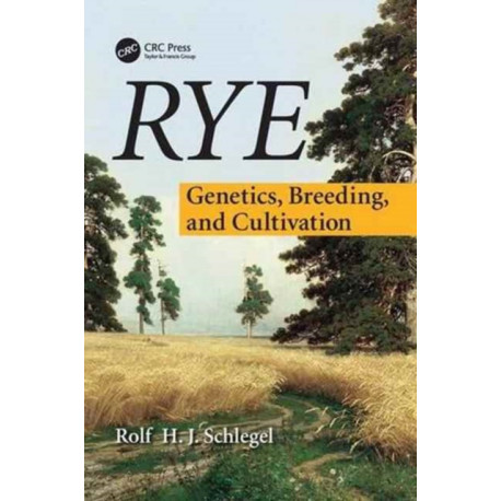Rye: Genetics, Breeding, and Cultivation