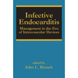 Infective Endocarditis: Management in the Era of Intravascular Devices
