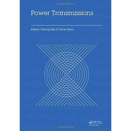 Power Transmissions: Proceedings of the International Conference on Power Transmissions 2016 (ICPT 2016), Chongqing, P.R. China, 27-30 October 2016