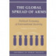 The Global Spread Of Arms: Political Economy Of International Security