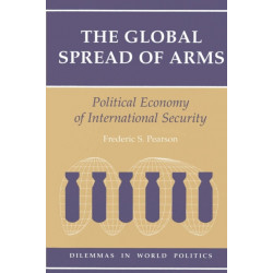 The Global Spread Of Arms: Political Economy Of International Security