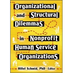 Organizational and Structural Dilemmas in Nonprofit Human Service Organizations