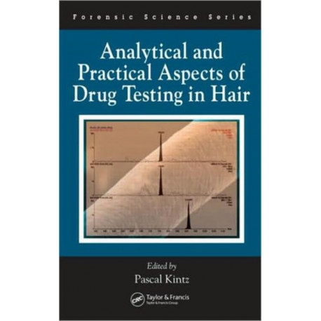 Analytical and Practical Aspects of Drug Testing in Hair