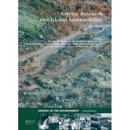 Arsenic Research and Global Sustainability: Proceedings of the Sixth International Congress on Arsenic in the Environment (As2016), June 19-23, 2016, Stockholm, Sweden
