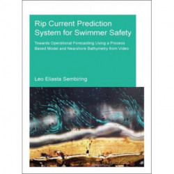 Rip Current Prediction System for Swimmer Safety: Towards operational forecasting using a process based model and nearshore bathymetry from video