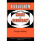 Television And The Crisis Of Democracy
