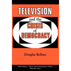 Television And The Crisis Of Democracy