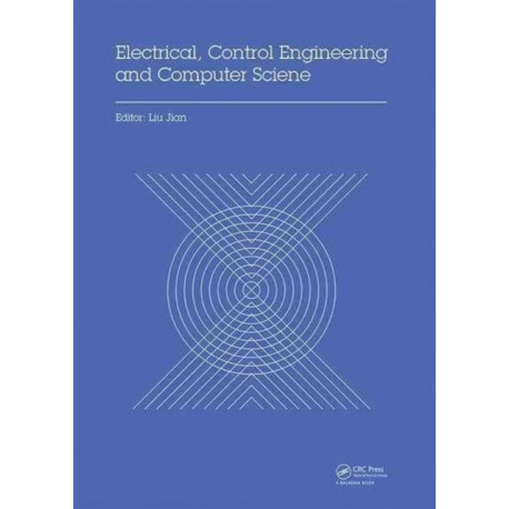 Electrical, Control Engineering and Computer Science: Proceedings of the 2015 International Conference on Electrical, Control Engineering and Computer Science (ECECS 2015, Hong Kong, 30-31 May 2015)