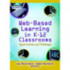 Web-Based Learning in K-12 Classrooms: Opportunities and Challenges