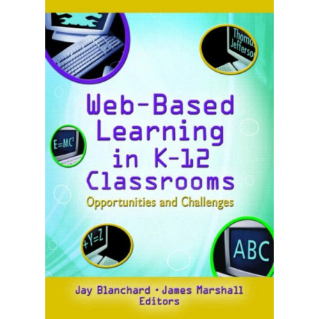 Web-Based Learning in K-12 Classrooms: Opportunities and Challenges