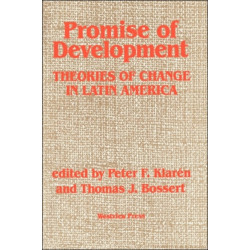 Promise Of Development: Theories Of Change In Latin America