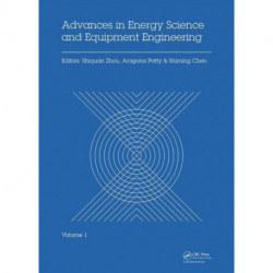 Advances in Energy Science and Equipment Engineering: Proceedings of the International Conference on Energy Equipment Science and Engineering, (ICEESE 2015), May 30-31, 2015, Guangzhou, China