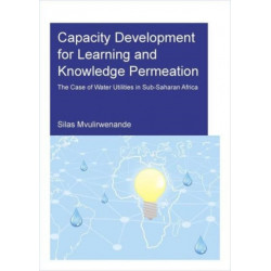 Capacity Development for Learning and Knowledge Permeation: The Case of Water Utilities in Sub-Saharan Africa