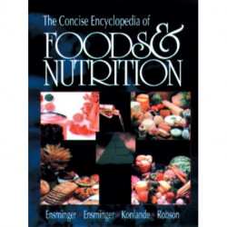 The Concise Encyclopedia of Foods & Nutrition