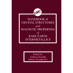 Handbook of Crystal Structures and Magnetic Properties of Rare Earth Intermetallics