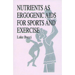 Nutrients as Ergogenic Aids for Sports and Exercise