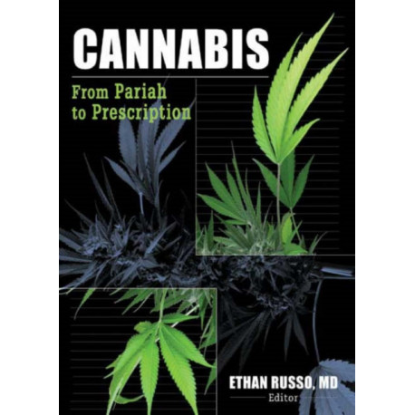 Cannabis: From Pariah to Prescription