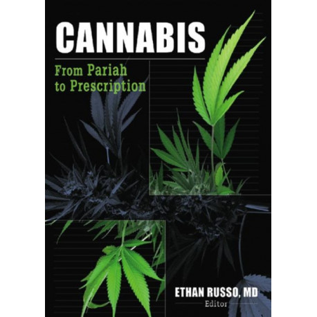 Cannabis: From Pariah to Prescription