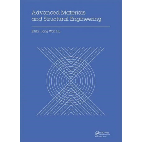 Advanced Materials and Structural Engineering: Proceedings of the International Conference on Advanced Materials and Engineering Structural Technology (ICAMEST 2015), April 25-26, 2015, Qingdao, China
