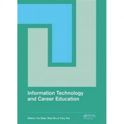 Information Technology and Career Education: Proceedings of the 2014 International Conference on Information Technology and Career Education (ICITCE 2014), Hong Kong, 9-10 October 2014