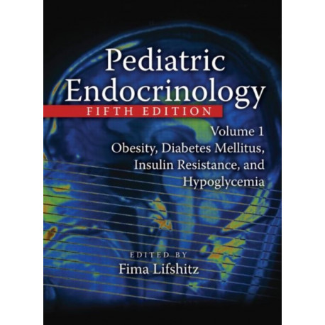 Pediatric Endocrinology: Obesity, Diabetes Mellitus, Insulin Resistance, and Hypoglycemia