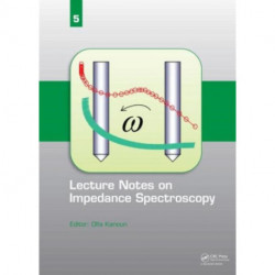 Lecture Notes on Impedance Spectroscopy: Volume 5 -