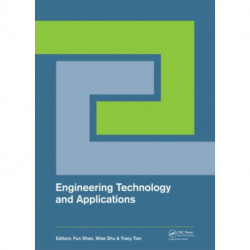 Engineering Technology and Applications: Proceedings of the 2014 International Conference on Engineering Technology and Applications (ICETA 2014), Tsingtao, China, 29-30 April 2014