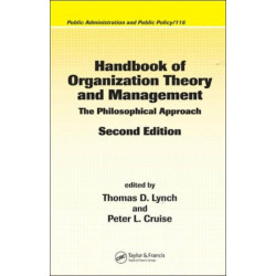 Handbook of Organization Theory and Management: The Philosophical Approach, Second Edition