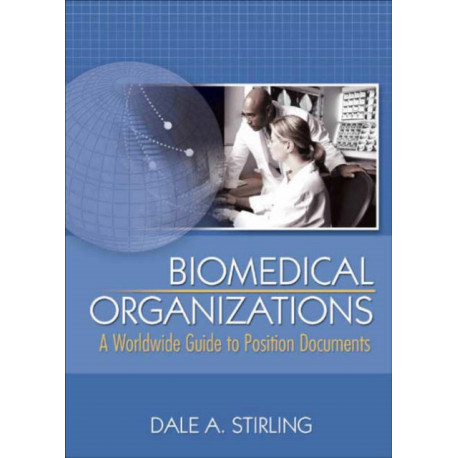 Biomedical Organizations: A Worldwide Guide to Position Documents