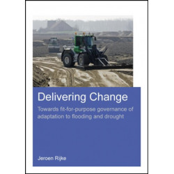 Delivering Change: Towards Fit-for-Purpose Governance of Adaptation to Flooding and Drought